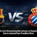 Jadwal Barcelona: Prediksi, Live Streaming, dan Daftar Skuad Terbaru