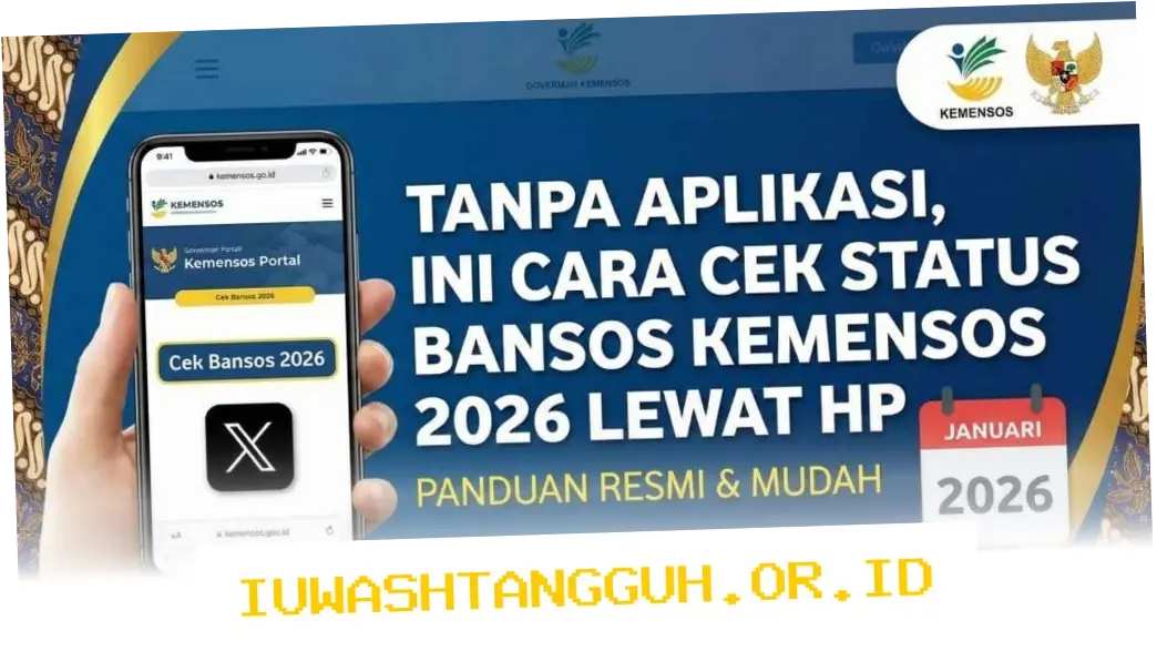 Cara Praktis Cek Status Bansos Kemensos Terbaru 2026 Lewat Website dan Aplikasi Resmi