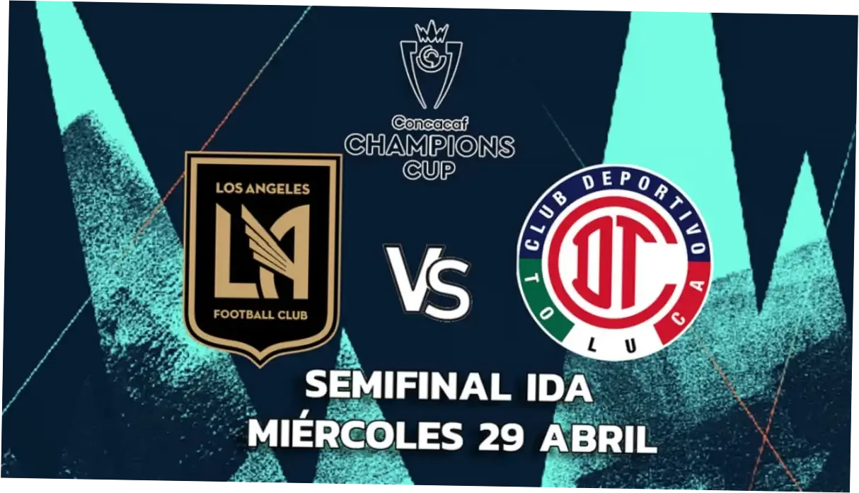 LAFC vs Toluca: Pertarungan Sengit di Semifinal Concacaf Champions Cup